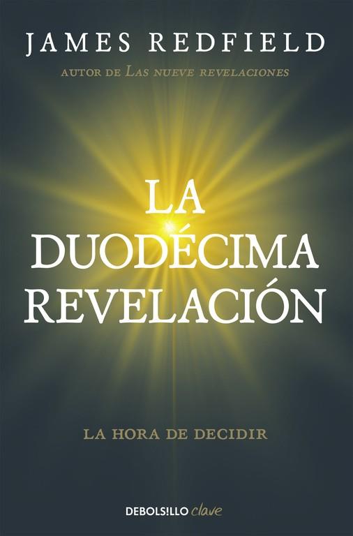 LA DUODÉCIMA REVELACIÓN (LA PROFECÍA CELESTINA 4) | 9788466332132 | REDFIELD,JAMES | Llibres Parcir | Llibreria Parcir | Llibreria online de Manresa | Comprar llibres en català i castellà online
