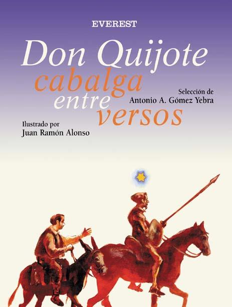 DON QUIJOTE CABALGA ENTRE VERSOS | 9788424116262 | SELECCION ANTONIO A GOMEZ YEBRA | Llibres Parcir | Llibreria Parcir | Llibreria online de Manresa | Comprar llibres en català i castellà online