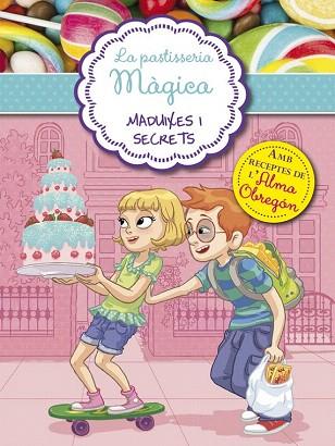 MADUIXES I SECRETS (LA PASTISSERIA MAGICA 4) | 9788420488059 | BERELLO,ALESSANDRA | Llibres Parcir | Librería Parcir | Librería online de Manresa | Comprar libros en catalán y castellano online