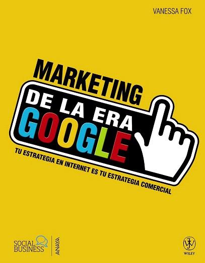 Marketing de la era Google | 9788441533219 | Fox, Vanessa | Llibres Parcir | Llibreria Parcir | Llibreria online de Manresa | Comprar llibres en català i castellà online