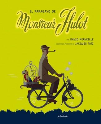 EL PAPAGAYO DE MONSIEUR HULOT | 9788492608638 | EDITIONS DU ROUERGUE/MERVEILLE, DAVID | Llibres Parcir | Llibreria Parcir | Llibreria online de Manresa | Comprar llibres en català i castellà online