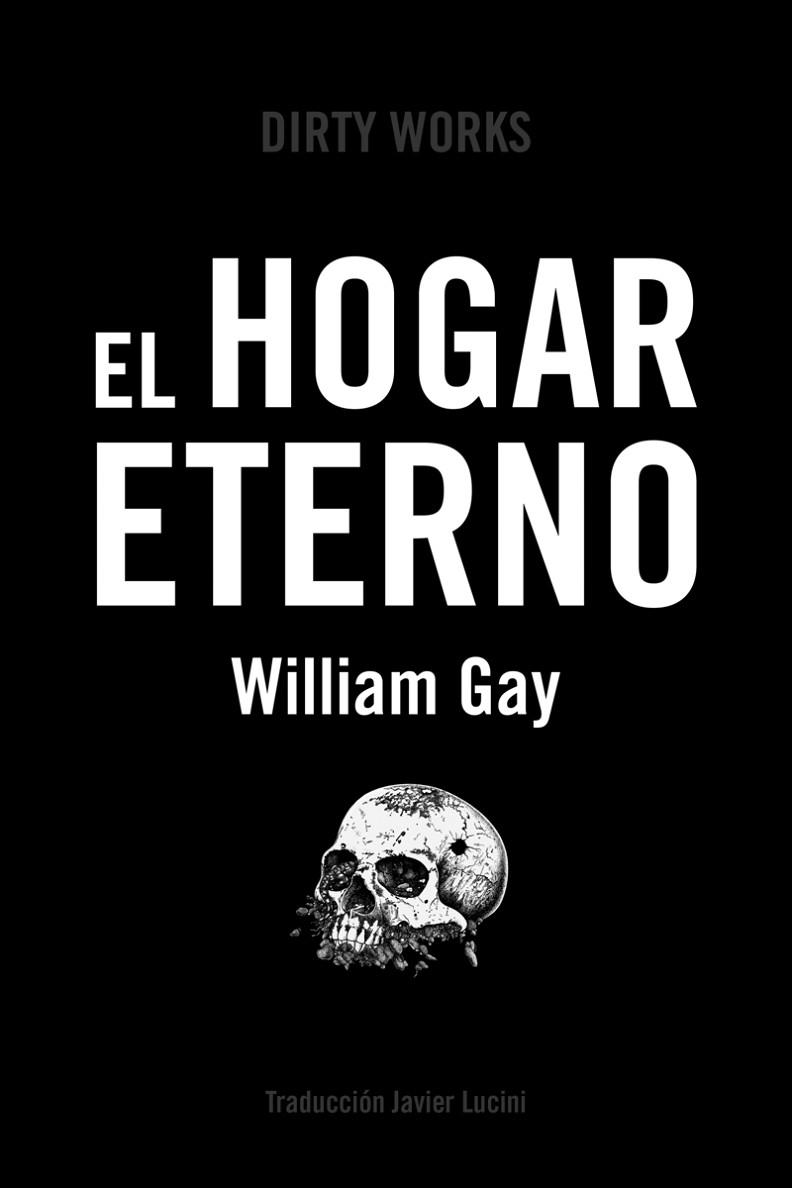 EL HOGAR ETERNO | 9788494775062 | GAY, WILLIAM | Llibres Parcir | Llibreria Parcir | Llibreria online de Manresa | Comprar llibres en català i castellà online