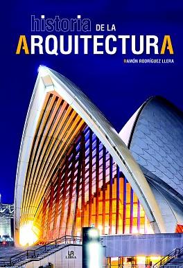 HISTORIA DE LA ARQUITECTURA | 9788466232913 | RODRÍGUEZ LLERA, RAMÓN | Llibres Parcir | Llibreria Parcir | Llibreria online de Manresa | Comprar llibres en català i castellà online