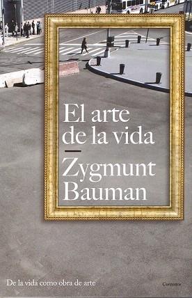 EL ARTE DE LA VIDA | 9788449322013 | ZYGMUNT BAUMAN | Llibres Parcir | Llibreria Parcir | Llibreria online de Manresa | Comprar llibres en català i castellà online