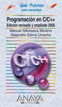 PROGRAMACION EN C C ++ edicion 2005 | 9788441518216 | ALFONSECA MORENO MANUEL | Llibres Parcir | Llibreria Parcir | Llibreria online de Manresa | Comprar llibres en català i castellà online