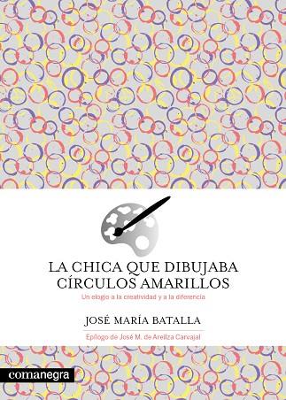 LA CHICA QUE DIBUJABA CÍRCULOS AMARILLOS | 9788419590695 | BATALLA, JOSÉ MARÍA | Llibres Parcir | Llibreria Parcir | Llibreria online de Manresa | Comprar llibres en català i castellà online