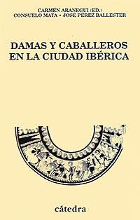 DAMAS Y CABLLEROS CIUDAD IBERICA | 9788437615271 | ARANEGUI | Llibres Parcir | Librería Parcir | Librería online de Manresa | Comprar libros en catalán y castellano online