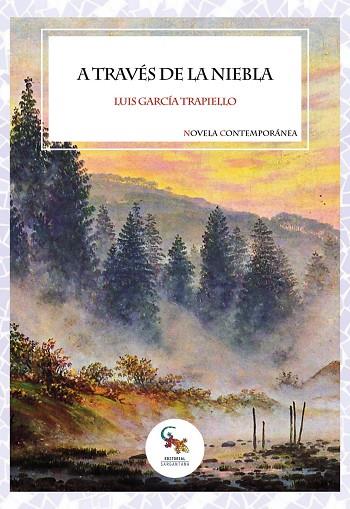 A TRAVÉS DE LA NIEBLA | 9788418552717 | GARCÍA TRAPIELLO, LUIS | Llibres Parcir | Llibreria Parcir | Llibreria online de Manresa | Comprar llibres en català i castellà online