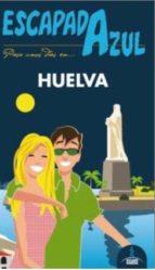 ESCAPADA AZUL: HUELVA | 9788416408092 | LEDRADO, PALOMA | Llibres Parcir | Llibreria Parcir | Llibreria online de Manresa | Comprar llibres en català i castellà online