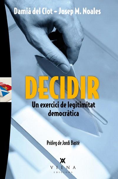 DECIDIR | 9788483307793 | DEL CLOT I TRIAS, DAMIÀ/NOALES I TINTORÉ, JOSEP M. | Llibres Parcir | Llibreria Parcir | Llibreria online de Manresa | Comprar llibres en català i castellà online