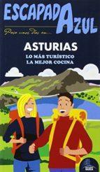 ESCAPADA AZUL: ASTURIAS | 9788416408382 | GARCIA, JESÚS/MONREAL, MANUEL | Llibres Parcir | Llibreria Parcir | Llibreria online de Manresa | Comprar llibres en català i castellà online