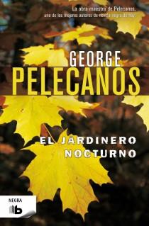 JARDINERO NOCTURNO, EL | 9788498728125 | PELECANOS, GEORGE.P | Llibres Parcir | Llibreria Parcir | Llibreria online de Manresa | Comprar llibres en català i castellà online