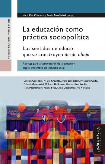 EDUCACIÓN COMO PRÁCTICA SOCIOPOLÍTICA. . LOS SENTIDOS DE EDUCAR QUE SE CONSTRUYEN DESDE ABAJO | PODI126232 | ERROBIDART   ANALÍA/CHAPATO  MARÍA ELSA | Llibres Parcir | Llibreria Parcir | Llibreria online de Manresa | Comprar llibres en català i castellà online