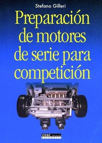 PREPARACION DE MOTORES DE SERIE PARA COMPETICION | 9788432911767 | GILLERI STEFANO | Llibres Parcir | Llibreria Parcir | Llibreria online de Manresa | Comprar llibres en català i castellà online