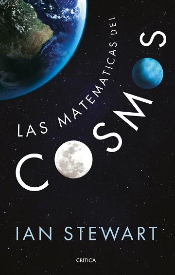 LAS MATEMÁTICAS DEL COSMOS | 9788416771516 | IAN STEWART | Llibres Parcir | Librería Parcir | Librería online de Manresa | Comprar libros en catalán y castellano online