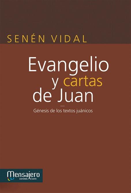 EVANGELIO Y CARTAS DE JUAN | 9788427134775 | VIDAL, SENÉN | Llibres Parcir | Llibreria Parcir | Llibreria online de Manresa | Comprar llibres en català i castellà online