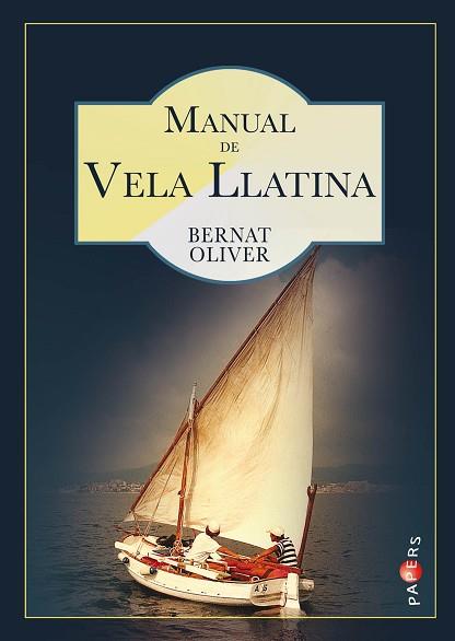 MANUAL DE VELA LLATINA | 9788417113308 | OLIVER FONT, BERNAT | Llibres Parcir | Llibreria Parcir | Llibreria online de Manresa | Comprar llibres en català i castellà online