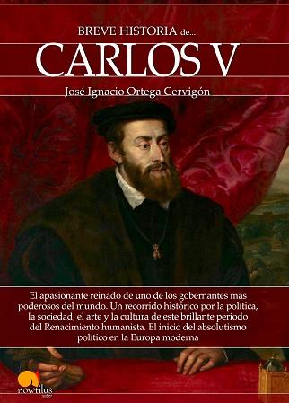 BREVE HISTORIA DE CARLOS V | 9788499678627 | ORTEGA CERVIGóN, JOSé IGNACIO | Llibres Parcir | Llibreria Parcir | Llibreria online de Manresa | Comprar llibres en català i castellà online