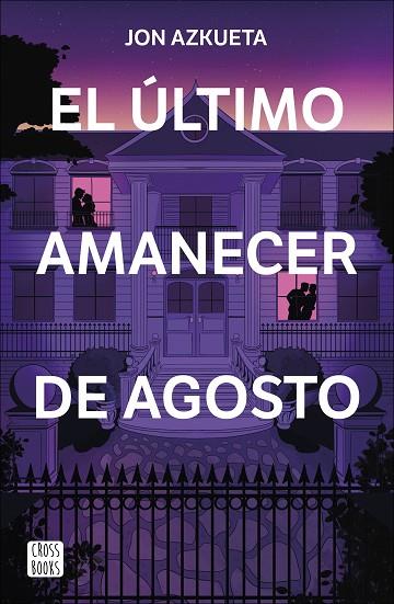 EL ÚLTIMO AMANECER DE AGOSTO | 9788408292371 | AZKUETA CASTRO, JON | Llibres Parcir | Llibreria Parcir | Llibreria online de Manresa | Comprar llibres en català i castellà online