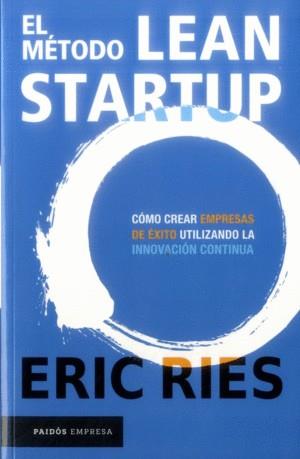 EL MÉTODO LEAN STARTUP | 9789584260925 | RIES, ERIC | Llibres Parcir | Llibreria Parcir | Llibreria online de Manresa | Comprar llibres en català i castellà online