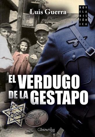 EL VERDUGO DE LA GESTAPO | 9788499676920 | GUERRA JIMÉNEZ, LUIS | Llibres Parcir | Llibreria Parcir | Llibreria online de Manresa | Comprar llibres en català i castellà online