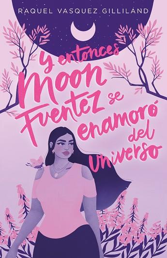 Y ENTONCES MOON FUENTEZ SE ENAMORO DEL U | 9788419621115 | VASQUEZ GILLILAND, RAQUEL | Llibres Parcir | Librería Parcir | Librería online de Manresa | Comprar libros en catalán y castellano online