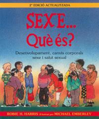 SEXE QUE ES - CATALA | 9788484882411 | ROBIE H HARRIS | Llibres Parcir | Llibreria Parcir | Llibreria online de Manresa | Comprar llibres en català i castellà online