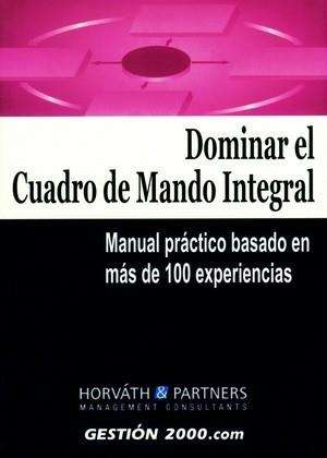 DOMINAR EL CUADRO DE MANDO INTEGRAL | 9788480888523 | HORVATH & PARTNERS MANAGEMENT CONSULTANTS | Llibres Parcir | Librería Parcir | Librería online de Manresa | Comprar libros en catalán y castellano online