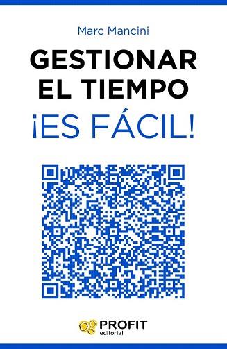 GESTIONAR EL TIEMPO ¡ES FÁCIL! | 9788416115358 | MANCINI, MARC | Llibres Parcir | Librería Parcir | Librería online de Manresa | Comprar libros en catalán y castellano online