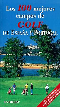 LOS 100 MEJORES CAMPOS DE GOLF | 9788424135171 | EVEREST | Llibres Parcir | Librería Parcir | Librería online de Manresa | Comprar libros en catalán y castellano online