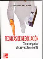 TECNICAS DE NEGOCIACION COMO NEGOCIAR EFICAZ Y EXITOSAMENTE | 9788448140700 | OVEJERO BERNAL ANASTASIO | Llibres Parcir | Llibreria Parcir | Llibreria online de Manresa | Comprar llibres en català i castellà online