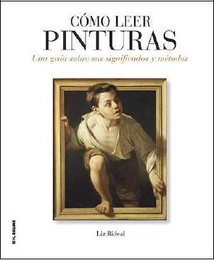 CÓMO LEER PINTURAS | 9788496669895 | RIDEAL, LIZ | Llibres Parcir | Llibreria Parcir | Llibreria online de Manresa | Comprar llibres en català i castellà online