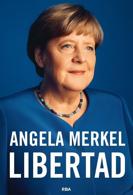 LIBERTAD | 9788491872849 | MERKEL, ANGELA / BAUMANN, BEATE | Llibres Parcir | Llibreria Parcir | Llibreria online de Manresa | Comprar llibres en català i castellà online