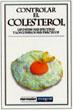 CONTROLAR EL COLESTEROL | 9788479014636 | Llibres Parcir | Llibreria Parcir | Llibreria online de Manresa | Comprar llibres en català i castellà online