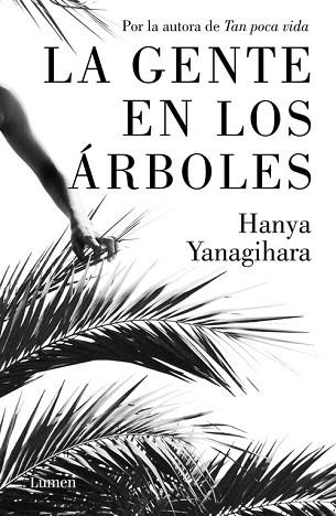 LA GENTE EN LOS ÁRBOLES | 9788426405388 | YANAGIHARA, HANYA | Llibres Parcir | Llibreria Parcir | Llibreria online de Manresa | Comprar llibres en català i castellà online