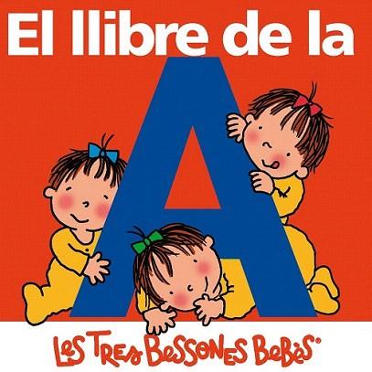 LES TRES BESSONES BEBES EL LLIBRE DE LA A cartro dur | 9788492419616 | Llibres Parcir | Llibreria Parcir | Llibreria online de Manresa | Comprar llibres en català i castellà online