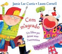 COM M AGRADO | 9788484881506 | JAMIE LEE CURTIS - CORNELL | Llibres Parcir | Llibreria Parcir | Llibreria online de Manresa | Comprar llibres en català i castellà online