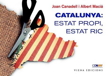 Catalunya: Estat propi, Estat ric | 9788483306987 | Canadell i Bruguera, Joan/Macià i Vivó, Albert | Llibres Parcir | Llibreria Parcir | Llibreria online de Manresa | Comprar llibres en català i castellà online