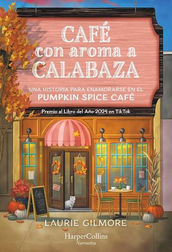 CAFÉ CON AROMA A CALABAZA | 9788410641501 | GILMORE, LAURIE | Llibres Parcir | Llibreria Parcir | Llibreria online de Manresa | Comprar llibres en català i castellà online