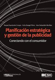 Planificación estratégica y gestión de la publicidad | 9788473568678 | Ayestarán Crespo, Raquel/Rangel Pérez, Celia/Sebastián Morillas, Ana | Llibres Parcir | Llibreria Parcir | Llibreria online de Manresa | Comprar llibres en català i castellà online