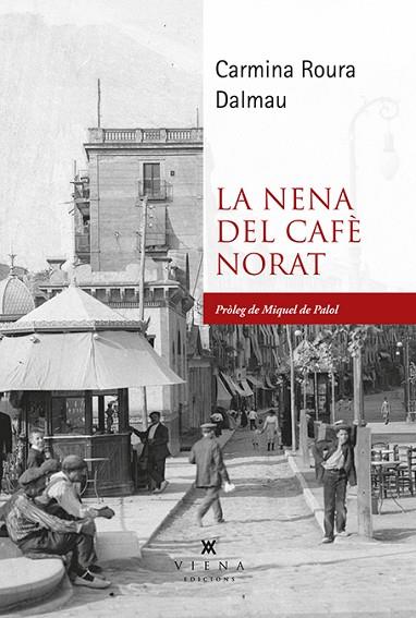 LA NENA DEL CAFÈ NORAT | 9788419474483 | ROURA DALMAU, CARMINA | Llibres Parcir | Llibreria Parcir | Llibreria online de Manresa | Comprar llibres en català i castellà online