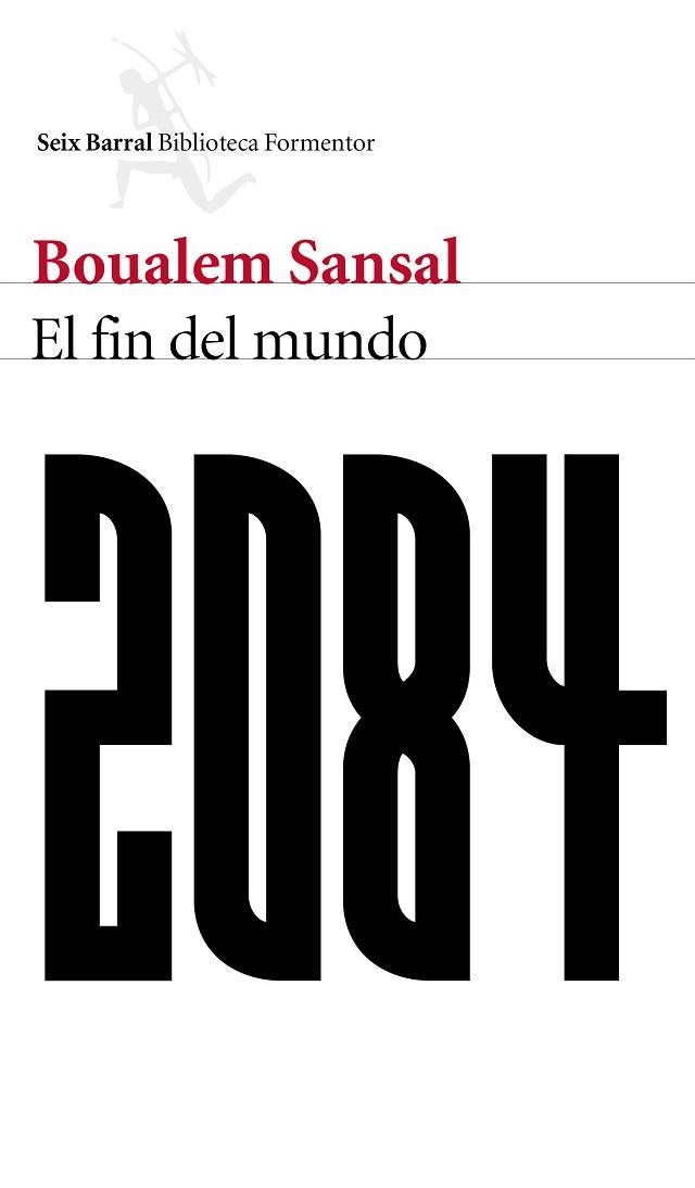 2084. EL FIN DEL MUNDO | 9788432229480 | BOUALEM SANSAL | Llibres Parcir | Llibreria Parcir | Llibreria online de Manresa | Comprar llibres en català i castellà online