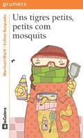 UNS TIGRES PETITS PETIS COM MOSQUITS grumets Glera nova ed | 9788424633448 | MERITXELL MARTI ESTHER BURGUENO | Llibres Parcir | Llibreria Parcir | Llibreria online de Manresa | Comprar llibres en català i castellà online