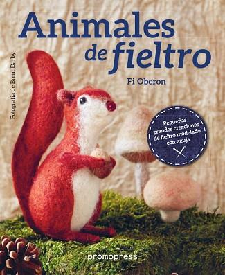 ANIMALES DE FIELTRO | 9788416851058 | OBERON, FI | Llibres Parcir | Llibreria Parcir | Llibreria online de Manresa | Comprar llibres en català i castellà online