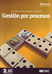 GESTION POR PROCESOS | 9788473566971 | PEREZ J A | Llibres Parcir | Llibreria Parcir | Llibreria online de Manresa | Comprar llibres en català i castellà online