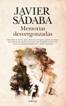 MEMORIAS DESVERGONZADAS | 9788417418229 | SADABA, JAVIER | Llibres Parcir | Llibreria Parcir | Llibreria online de Manresa | Comprar llibres en català i castellà online