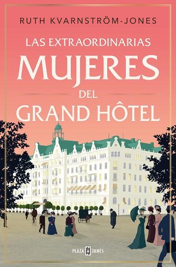 LAS EXTRAORDINARIAS MUJERES DEL GRAND HÔTEL | 9788401033940 | KVARNSTROM-JONES, RUTH | Llibres Parcir | Llibreria Parcir | Llibreria online de Manresa | Comprar llibres en català i castellà online