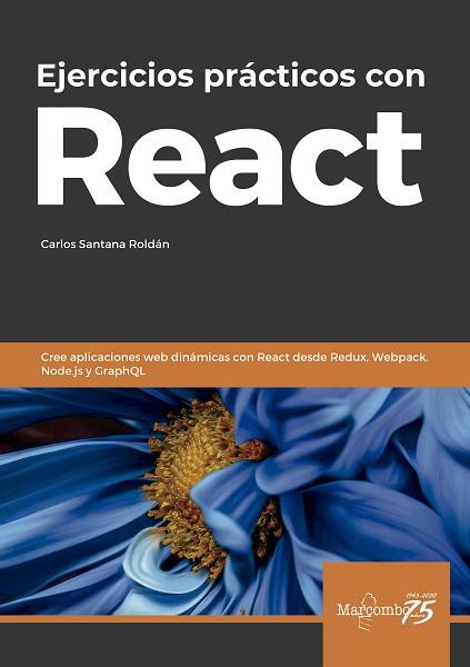 EJERCICIOS PRÁCTICOS CON REACT | 9788426728081 | SANTANA ROLDÁN, CARLOS | Llibres Parcir | Llibreria Parcir | Llibreria online de Manresa | Comprar llibres en català i castellà online