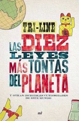 LAS 10 LEYES MÁS TONTAS DEL PLANETA | 9788427042186 | TRI-LINE | Llibres Parcir | Llibreria Parcir | Llibreria online de Manresa | Comprar llibres en català i castellà online