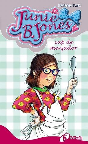 JUNIE B. JONES, CAP DE MENJADOR | 9788499064246 | PARK, BARBARA | Llibres Parcir | Llibreria Parcir | Llibreria online de Manresa | Comprar llibres en català i castellà online